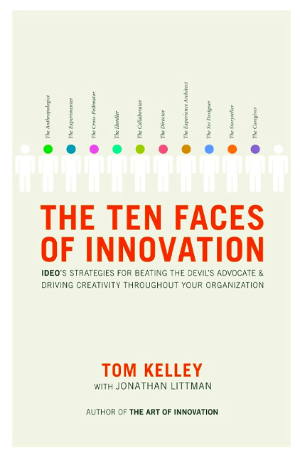 The Ten Faces of Innovation