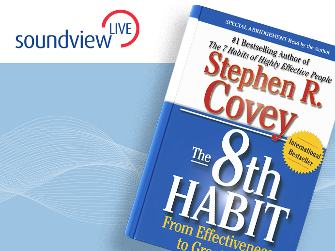 Stephen R. Covey Webinar | From Effectiveness to Greatness | Soundview